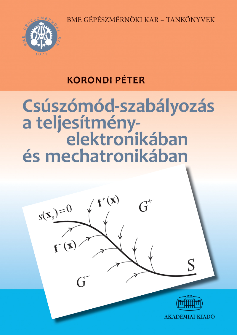 Csúszómód-szabályozás a teljesítményelektronikában és mechatronikában